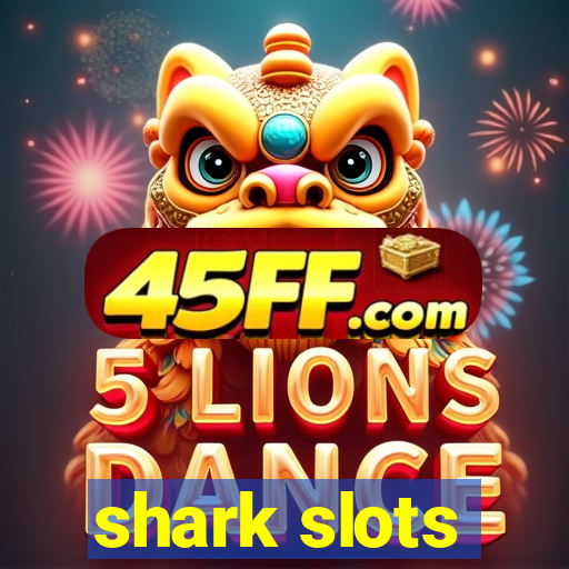 shark slots